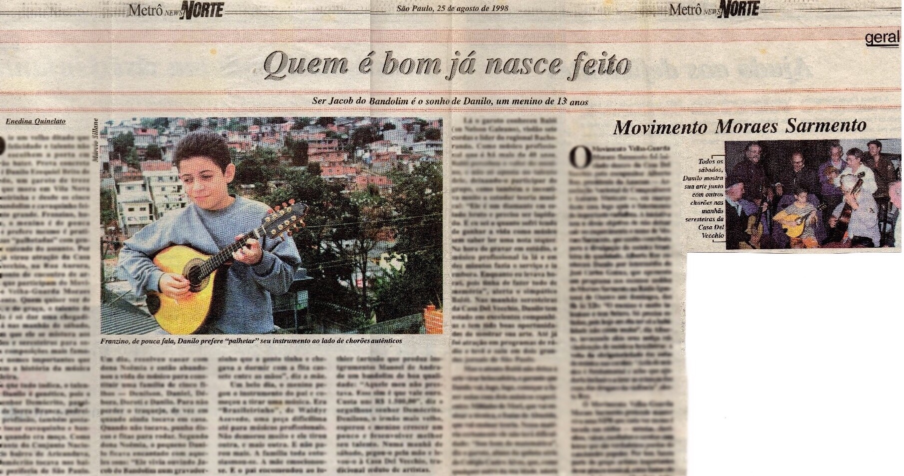 Quem &eacute; bom j&aacute; nasce feito - Metr&ocirc; News